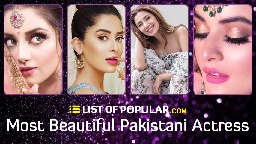 Most Beautiful Pakistani Actress | List of Popular