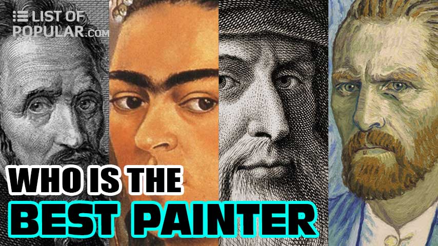 Best Painter Of All Time Top 10 Greatest Painters In The World