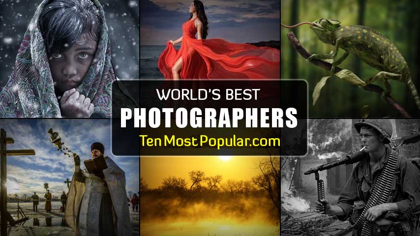 Best Photographer in the World | Top 10 List of Greatest Photographers