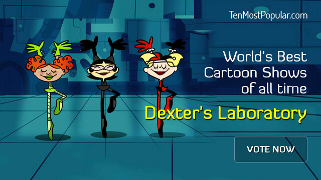 Dexter's Lab is one of the Greatest Cartoon Series