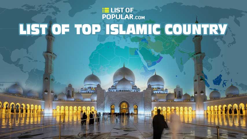 List of Muslim Country | Best Islamic Nation in the World