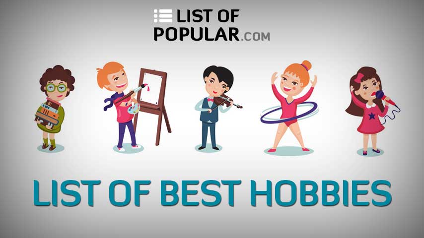 Types of Hobbies | Best Hobby For Free Time